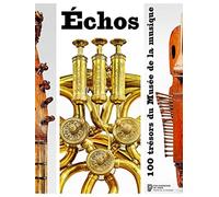 Echos: 100 trésors du Musée de la musique