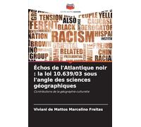 Échos de l'Atlantique noir : la loi 10.639/03 sous l'angle des sciences géographiques: Contributions de la géographie culturelle