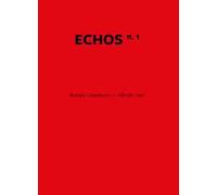 Echos. Ediz. italiana e inglese. Vol. 1: Romeo Castellucci. Alfredo Jaar