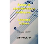 Échos et réverbérations poétiques... Léonard Cohen