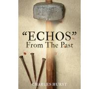 "ECHOS" From The Past