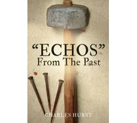 "ECHOS" From The Past
