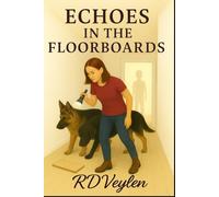 Echos in the Floorboards: The Blackmere Hollow Mysteries, Book One