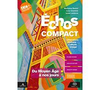 Échos. Littérature Histoire Culture Image. Du Moyen Âge à nos jours. Avec Méthode, Examen. Per le Scuole superiori. Con e-book. Con espansione online