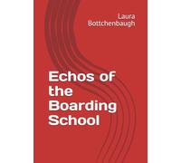 Echos of the Boarding School