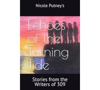 Echos of the Turning Tide: Stories from the Writers of 309