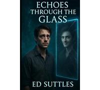 Echos Through the Glass