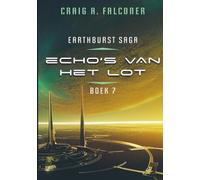 Echo's van het lot: Earthburst Saga 7