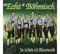 ECHT BOEHMISCH - SO SCHOEN IST BLASMUSIK-I