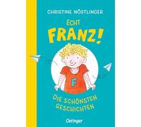 Echt Franz!: Die schönsten Geschichten