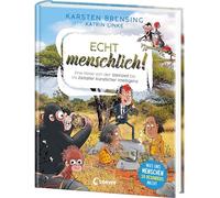 Echt menschlich!: Eine Reise von der Steinzeit bis ins Zeitalter künstlicher Intelligenz - Was uns Menschen so besonders macht - Faszinierendes Sachbuch für Kinder ab 9 Jahren