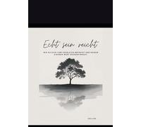 Echt sein reicht: Wie du dich vom Vergleich befreist und deinen eigenen Wert wiederfindest.