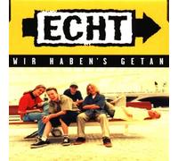 Echt - Wir Haben'S Getan