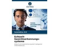 Echtzeit-Gesichtserkennungs- systeme: Entwurf und Implementierung einer intelligenten Sicherheitslösung