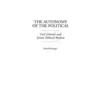 Eckard Bolsinger The Autonomy of the Political (Copertina rigida)