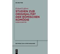 Eckard Lefèvre Studien Zur Originalität Der Römischen Komödie (Copertina rigida)