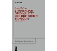 Eckard Lefèvre Studien zur Originalität der römischen Tragödie (Tascabile)