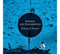 ECKARDSTEIN, SEVERIN VON - DUPONT & DEBUSSY