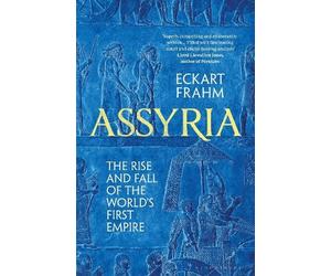 Eckart Frahm Assyria (Tascabile) Bloomsbury Publishing