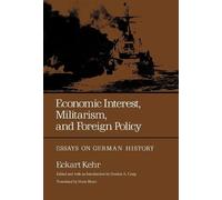 Eckart Kehr Economic Interest, Militarism, and Foreign Policy (Copertina rigida)