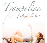 Eckert, Elizabeth - Trampoline