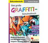 Eckhard Berger Das große Graffiti-Schulmalbuch: Kreatives Anmalen un (Tascabile)