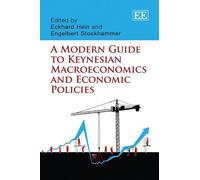 Eckhard Hein A Modern Guide to Keynesian Macroeconomics and E (Copertina rigida)