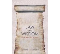 Eckhard J Schnabel Law and Wisdom from Ben Sira to Paul (Tascabile)