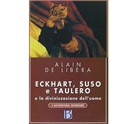 Eckhart, Suso, Taulero e la divinizzazione dell'uomo