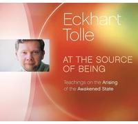 Eckhart Tolle At the Source of Being (CD)