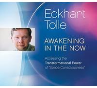 Eckhart Tolle Awakening in the Now (CD)