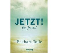 Eckhart Tolle C Jetzt: Das Journal Ein Eintragbuch mit inspiriere (Tascabile)