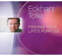 Eckhart Tolle Finding Your Life's Purpose (CD)