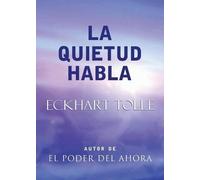 Eckhart Tolle La Quietud Habla / Stillness Speaks (Tascabile)