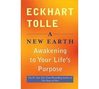 Eckhart Tolle New Earth, Awakening to Your Life's Purpose (Tascabile)
