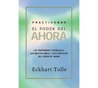Eckhart Tolle Practicando El Poder de Ahora (Tascabile)