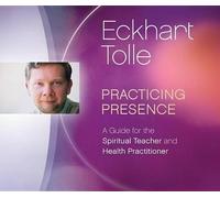 Eckhart Tolle Practicing Presence (CD)