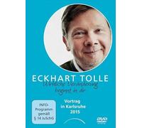 Eckhart Tolle - Wirkliche Veränderung beginnt in dir