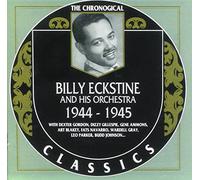 Eckstine, Billy - 1944-45