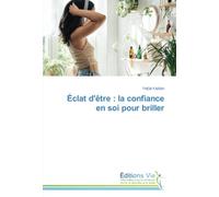 Éclat d'être : la confiance en soi pour briller