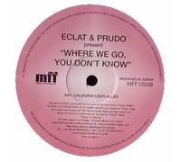 Eclat & Prudo - Where We Go, You Don't Know