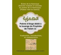 Éclats de la Hamziyya: Extraits traduits et annotés du poème de la Hamziyya
