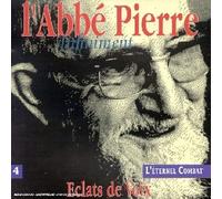 Abbé Pierre - Eclats De Voix - Vol. 4 : L'Eternel Combat