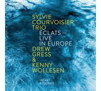 Eclats - Live In Europe - Sylvie Courvoisier Trio (Audio Cd)