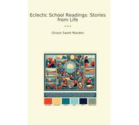 Eclectic School Readings: Stories from Life