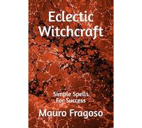 Eclectic Witchcraft: Simple Spells For Success