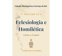 Eclesiologia e Homilética: A Igreja e a Pregação
