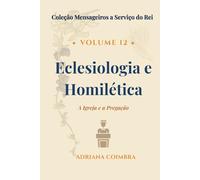Eclesiologia e Homilética: A Igreja e a Pregação