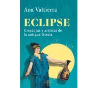 Eclipse: Creadoras y artistas de la antigua Grecia
