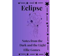 Eclipse - Notes from the Dark and the Light: A Cosmic Galaxy Journal for Writing & Manifestation